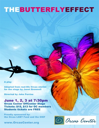 Orcas Center is presenting “The Butterfly Effect” June 1